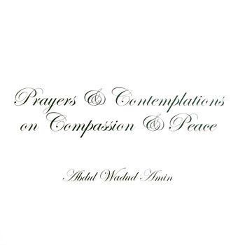 Prayers & Contemplations on Compassion & peace (Islamic Version of Twin Hearts) CD
